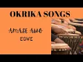 Download Lagu OKRIKA SONGS: AMASE AWO - EGWE