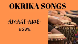 okrika songs amase awo egwe