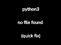 python no such file or directory found