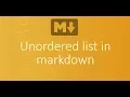 Part 6 - Unordered list in markdown