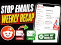 How To Enable or Disable Weekly Recap on Reddit Step By Step Guide