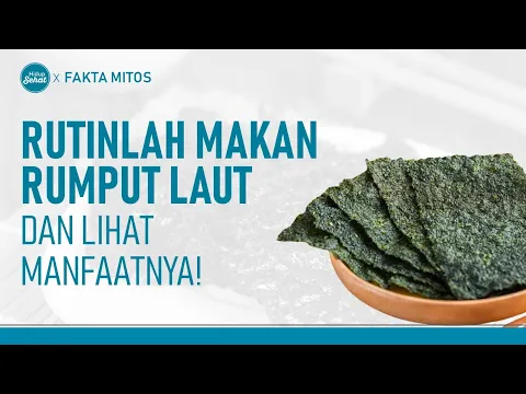 Ini Kandungan Rumput Laut yang Bikin Sehat