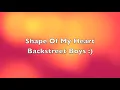 Backstreet Boys - Shape Of My Heart (Lyrics)