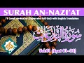 Surah An-Nazi'at | Intense \u0026 Emotional Quran Recitation with English Translation | Chapter 79