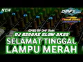 Download Lagu DJ SELAMAT TINGGAL LAMPU MERAH (V2) DJ REGGAE SKA REMIX || COVER BY:@dmf_studio #djremix