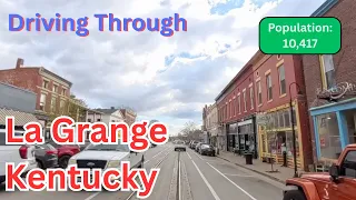 Driving Through La Grange Kentucky in 4K Scenic Small Town Tour with Trains on Main Street