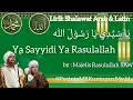 Download Lagu Lirik Shalawat Ya Sayyidi Ya Rasulullah Majelis Rasulullah SAW Arab Latin