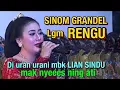 Download Lagu Di uran urani mb Lian sindu mak nyes, bowo sinom grandel dawah lgm Rengu