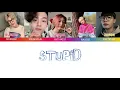 2Z (투지) - "STUPID" (Color Coded Lyrics Indo/Rom/Han/가사)