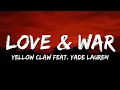 Download Lagu Yellow Claw - Love & War feat. Yade Laurens