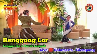 Download Renggong Lor || Ika \u0026 Cucuk Lampah • New Arista Music • Banjarnegara || Live 🔴 Salamerta - Glempang MP3