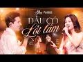 Download Lagu DẪU CÓ LỖI LẦM - Quốc Thiên \u0026 Lâm Bảo Ngọc | Phiên Bản Song Ca Cảm Xúc Tại Soul of The Forest