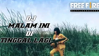 Download DJ Malam Ini Di Tinggal_Lagi Versi Free Fire (Full Lyrics) MP3