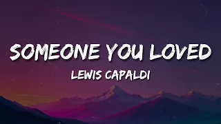 lewis capaldi someone you loved lyrics i need somebody to heal somebody to know 