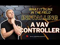 Installing a Distech VAV controller in the field