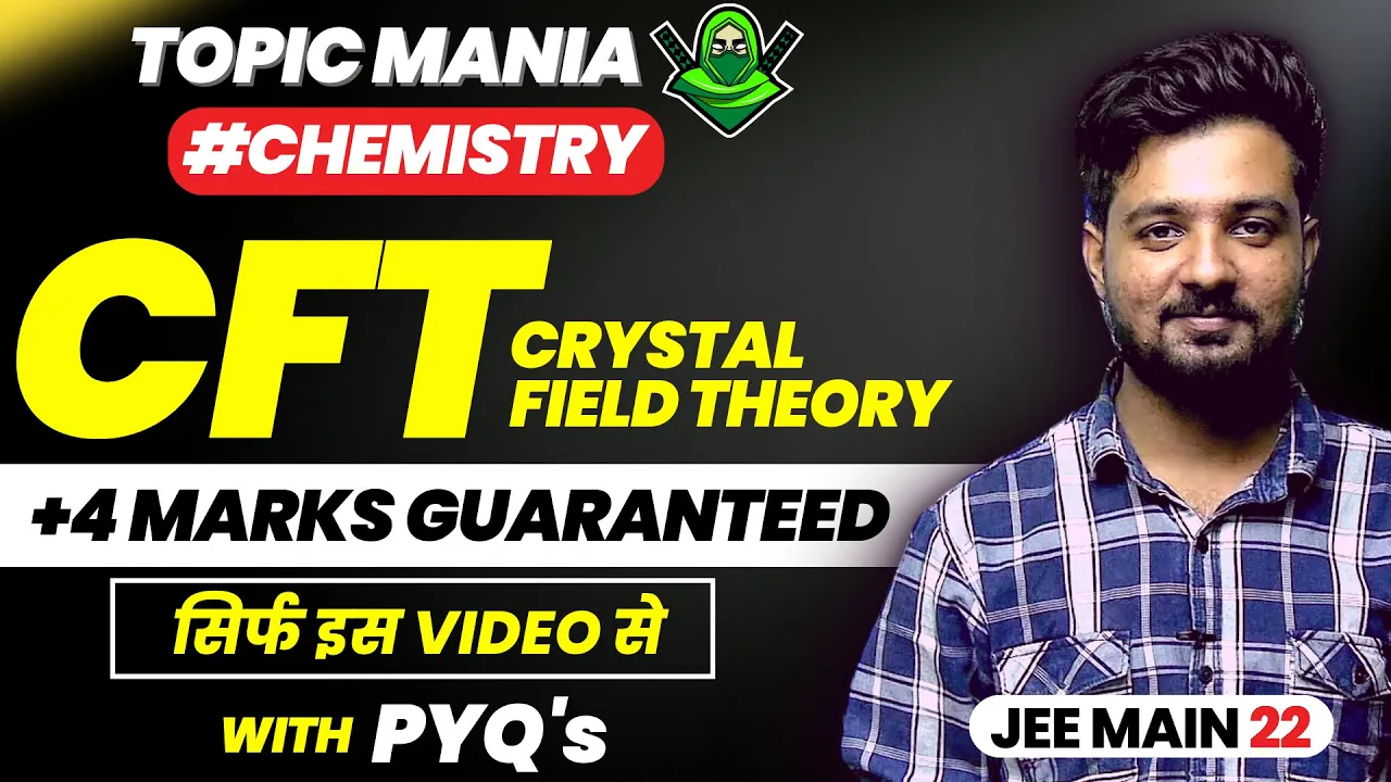 CFT -Crystal Field Theory | Sure Shot Topic in Chemistry | Topic Mania