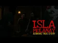 Lagu ISLA MULANAY | Aswang True Story