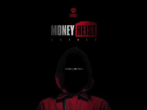 Download MP3 Mshayi & Mr Thela - Money Heist Anthem (Bella Ciao)