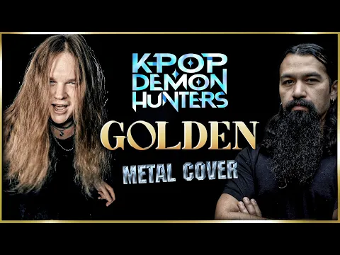 Video Thumbnail: HUNTR/X -  Golden” METAL COVER (feat. Jocke Wallgren from AMON AMARTH) - 황금의