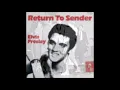 RETURN TO SENDER - ELVIS PRESLEY - REMASTERED VERSION
