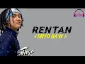Lagu RENTAN ( DHYO HAW )