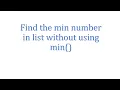 Find the min value in list without using min in python - Tamil