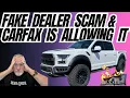 New Fake Dealer Scam That CarFax CarGurus Edmonds Is Allowing KitbogaShow