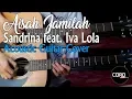 Download Lagu Sandrina feat. Iva Lola  Aisah Jamilah - Acoustic Guitar Cover