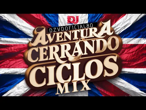 Download MP3 AVENTURA CERRANDO CICLOS MIX 2024 VOL.1