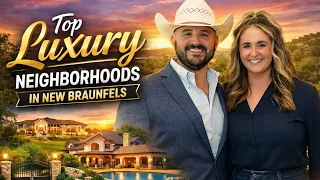 Top Luxury Neighborhoods in New Braunfels TX