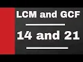 The LCM of 14 and 21 plus the GCF of 14 and 21