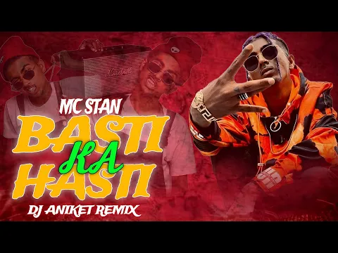 Download MP3 MC STAN | Basti Ka Hasti Remix | MC STAN | Dj Aniket | 150BPM