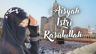 Download Aisyah Istri Rasulullah Merdu MP3