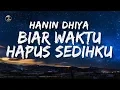 Download Lagu Hanin Dhiya - Biar Waktu Hapus Sedihku (Lyrics/Lirik) - ytaudioofficial