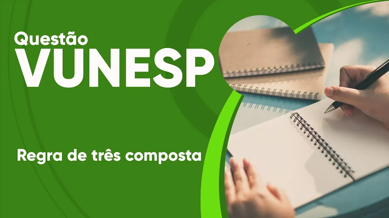 VUNESP 2019 - Regra de três composta (questão resolvida) - GCM Olímpia