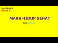 Lirik Lagu Mars Hidup Sehat (Tematik Kelas 5)