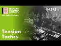 Download Lagu Tension Tactics | Selway's Techno Saturdays with John Selway
