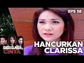Download Lagu Alisia Hancurkan Kehidupan Clarisa - Berbagi Cinta Eps 58