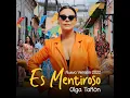 Es Mentiroso (Nueva Versión 2022) - Olga Tañón