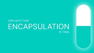 Encapsulation in Python Explained Python OOP in Tamil NagulCodeZ