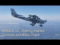 X-Plane 12 - Getting Started Controls and Basic Flight