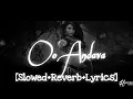 Download Lagu Oo Antava [Slowed+Reverb] |Pushpa Songs |Allu Arjun,Rashmika |DSP |Sukumar | Samantha