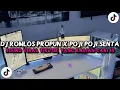 Download Lagu DJ ROMLOS PROPUN X POJI POJI SENTA X BABY DONT GO - DJ TEBANG | SOUND MENGKANE VIRAL TIKTOK !