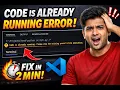 Fix Code is Already Running Error in VS Code 100 Working