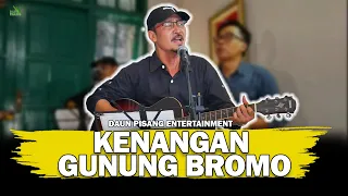 Download Kenangan Gunung Bromo - (Original song daun pisang entertainment) MP3