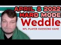 Weddle HARD MODE The NFL Player Guessing Game - April 8 2022
