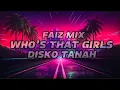 Download Lagu Dj who that girl (Distan) Faiz mix_Basgangga 2023