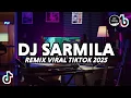 Lagu DJ SARMILA REMIX VIRAL TIKTOK 2025