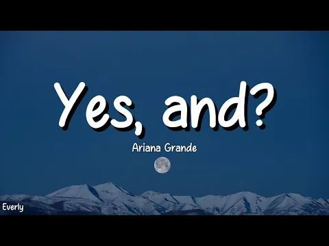 Download MP3 Ariana Grande - yes, and? (Lyrics)