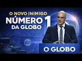 Moraes é o mais novo inimigo da Globo